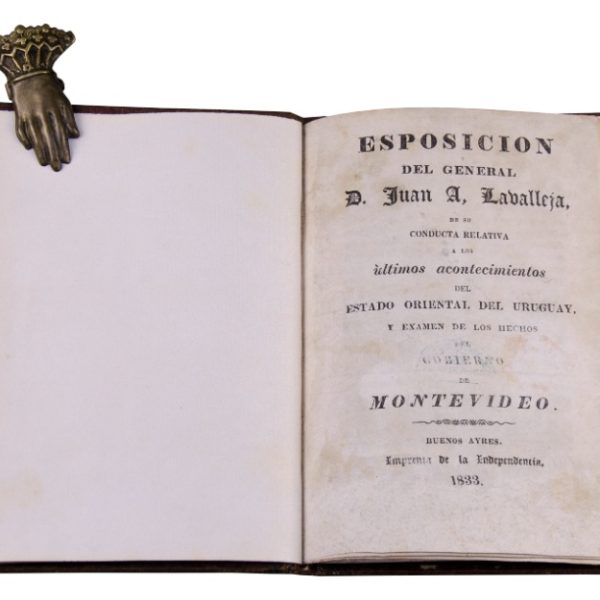“Esposición (sic) del General D. Juan A. Lavalleja, de su conducta relativa a los últimos acontecimientos del Estado Oriental del Uruguay y examen de los hechos del Gobierno de Montevideo”. Buenos Aires, 1833.