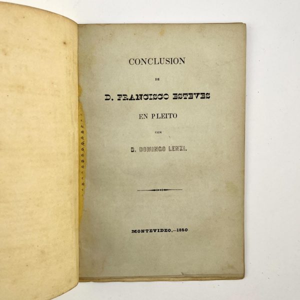 POLÉMICA LENZI - ESTEVES   Resumen y Conclusión por parte de Domingo Lenzi En la Polémica con D. Francisco Esteves. Acompañado por: Exposición de D. Francisco Esteves en pleito contra D. Domingo Lenzi. Acompañado por: Réplica de Domingo Lenzi, a la exposición de D. Francisco Esteves. Acompañado por:
FRANCISCO ESTEVES: Duplica de D. Francisco Esteves en pleito con D. Domingo Lenzi. Acompañado por: Conclusión de D. Francisco Esteves en pleito con D. Domingo Lenzi.
