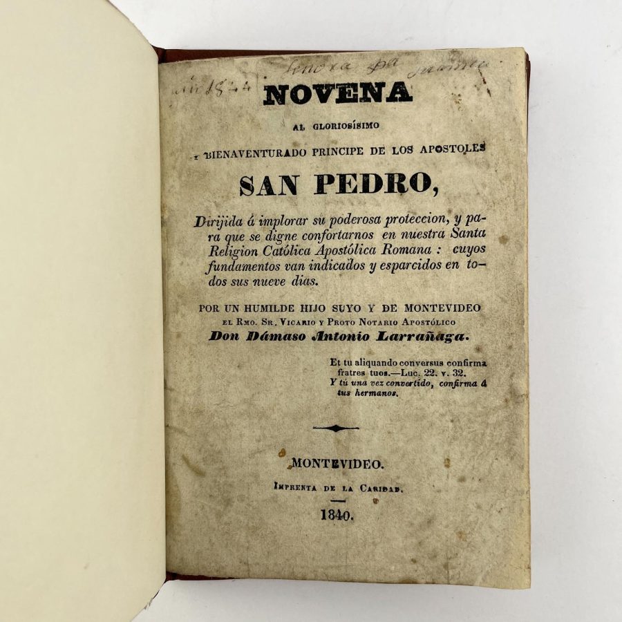 DÁMASO ANTONIO LARRAÑAGA
Novena al Gloriosísimo Bienaventurado Príncipe de los Apóstoles San Pedro Acompañado por:
 
Deprecaciones a Sta. Filomena Virgen y Martir